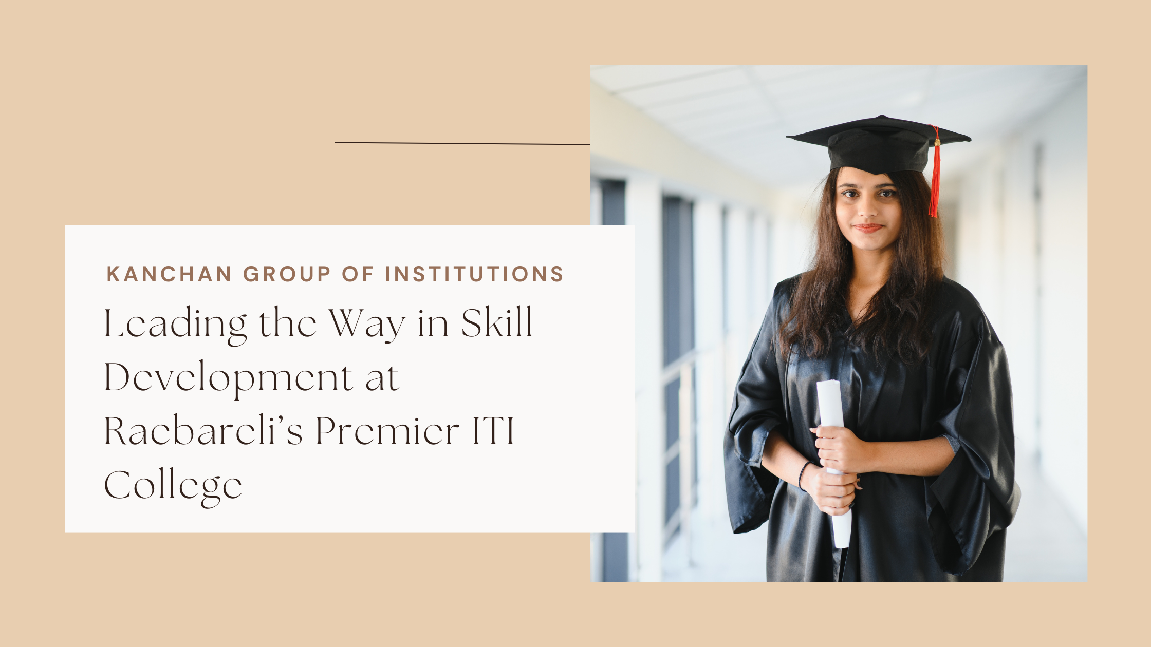 Kanchan Group of Institutions: Leading the Way in Skill Development at Raebareli’s Premier ITI College