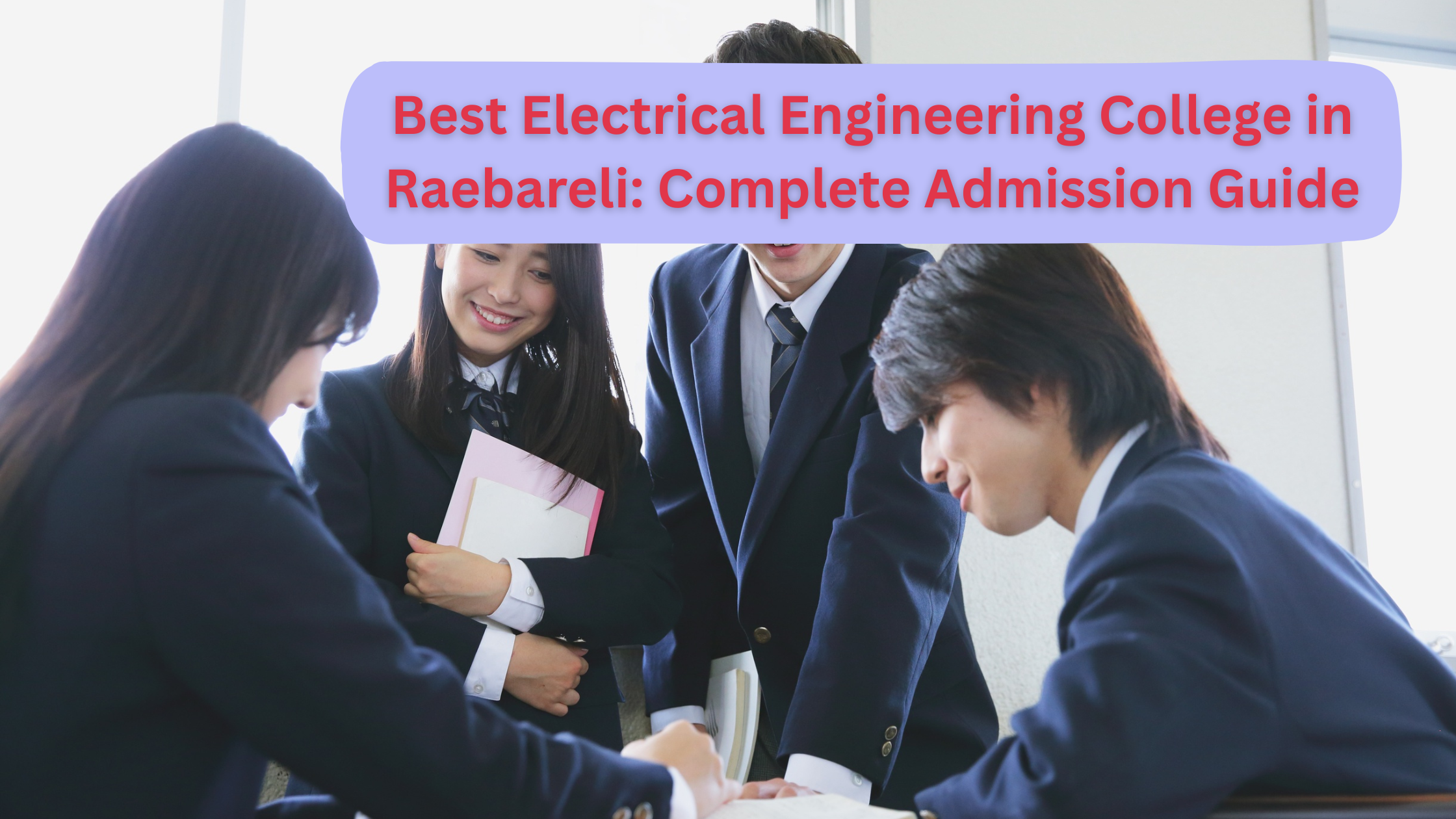 Best Electrical Engineering College in Raebareli: Complete Admission Guide