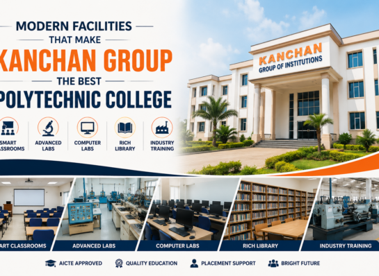 Modern Facilities That Make Kanchan Group the Best Polytechnic College