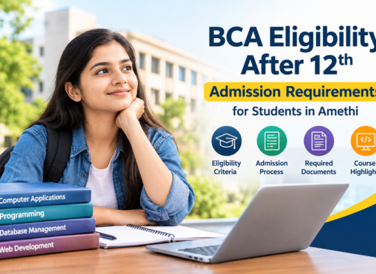 BCA Eligibility After 12th: Admission Requirements for Students in Amethi | Kanchan Group of Institutions